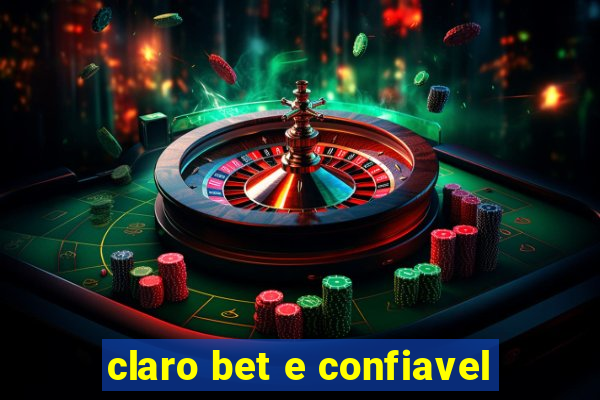 claro bet e confiavel